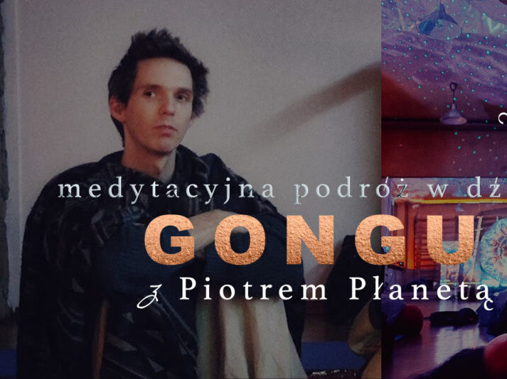 Read more about the article 2.03 Medytacyjna podróż w dźwiękach gongu