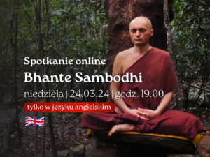Read more about the article 24.03 Meeting with Bhante Sambodhi [ENG]
